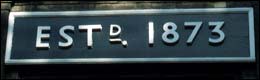 Established 1873 and rightfully proud of it